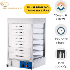 Tủ hấp bánh bao trưng bày 6 tầng có ngăn kéo